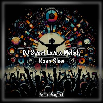 DJ Sweet Love x Melody Kane Slow's cover