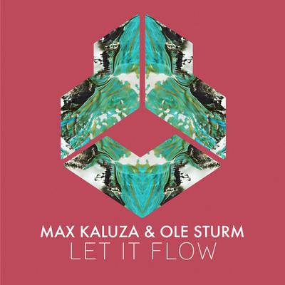 Let It Flow By Max Kaluza, Ole Sturm's cover