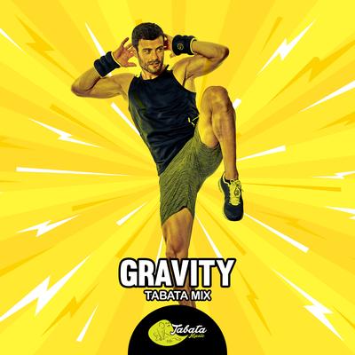 Gravity (Tabata Mix) By Tabata Music's cover