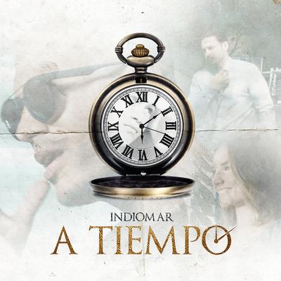 A Tiempo By Indiomar's cover