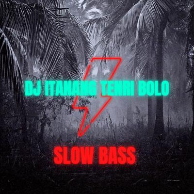 DJ ITANANG TENRI BOLO SLOW BASS's cover