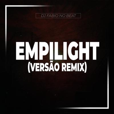 Empilight (Versão Remix) By Dj Fabio No Beat's cover