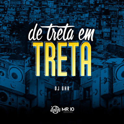 De Treta em Treta By DJ GHR's cover