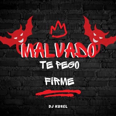 MALVADO TE PEGO FIRME (Funk RJ)'s cover