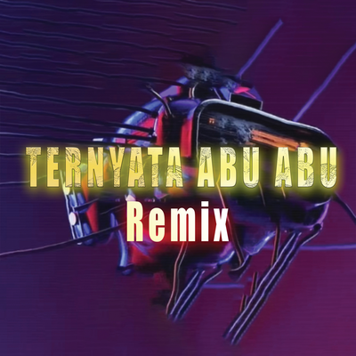 Ternyata Abu-Abu (Remix)'s cover