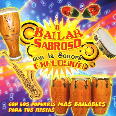 A Bailar Sabroso Con La Sonora Explosiva's cover