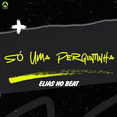 Só uma Perguntinha's cover