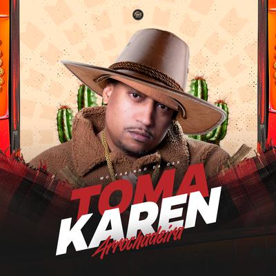 Toma Karen (Arrochadeira) By MC Fabinho da OSK, Lipera No Beat, Dj Alves no Beat, DJ OhWilsinho's cover