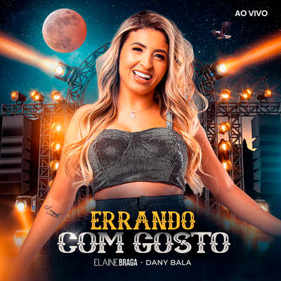 Errando com Gosto (Ao Vivo) By Elaine Braga, Dany Bala's cover