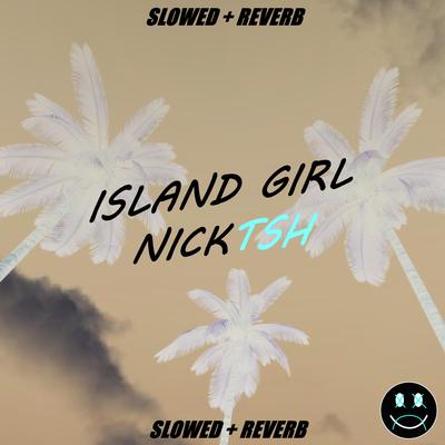 Island Girl (Slowed + Reverb)'s cover