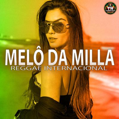 MELÔ DA MILLA (Reggae Internacional) By Talison Ruan's cover