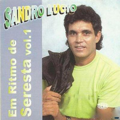 Menininha Meu Amor (feat. Cristiano Neves) (feat. Cristiano Neves) By Sandro Lucio, Cristiano Neves's cover