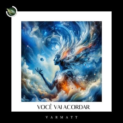 Você vai acordar By VARMATT's cover