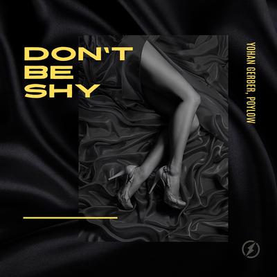 Don't Be Shy By Yohan Gerber, Poylow's cover