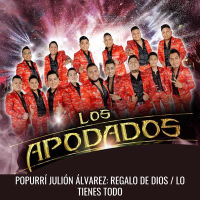 Popurrí Julión Álvarez: Regalo De Dios / Lo Tienes Todo's cover