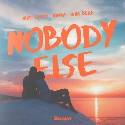 Nobody Else By Niko Frost, Karim, Luna Belle's cover