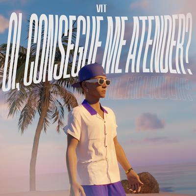 Oi, consegue me atender? By Vit's cover