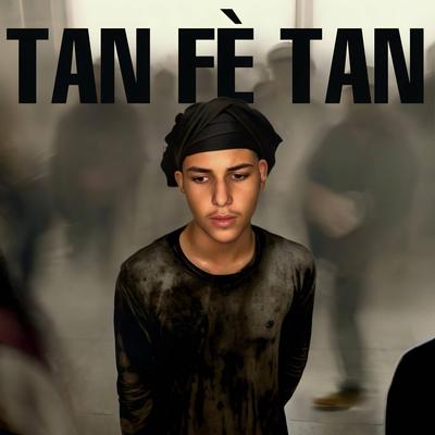 TAN FÈ TAN's cover