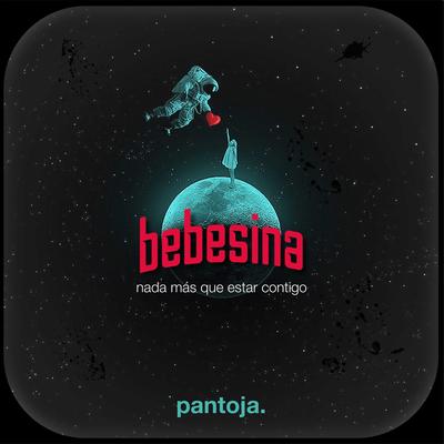 Bebesina (Nada Más Que Estar Contigo)'s cover