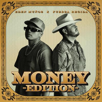 MONEY EDITION By Eden Muñoz, Fuerza Regida's cover