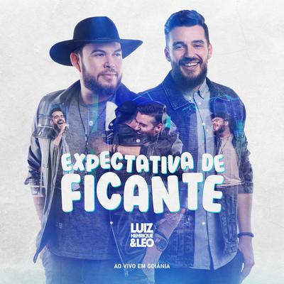 Expectativa de Ficante By Luiz Henrique e Leo's cover