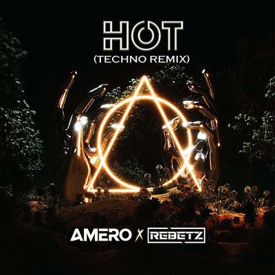 Hot (Techno Remix) By Amero, Rebetz, CERES's cover