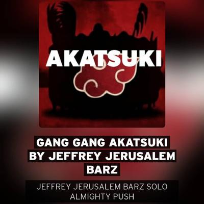 GANG GANG AKATSUKI By Jeffrey Barr's cover