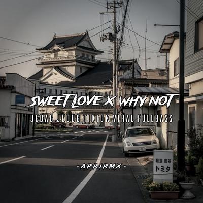 DJ Sweet Love X Why Note's cover