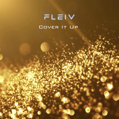 Cover It Up - Radio Edit By FLEIV's cover