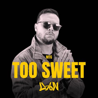 MTG TOO SWEET (FUNK BH) By DAN DJ's cover