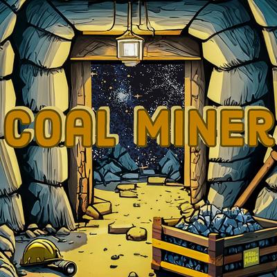 Coal Miner By Made of Mana's cover