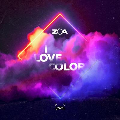 I Love Color By ZOA's cover