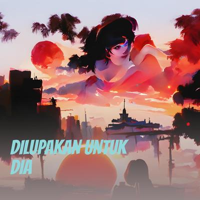 DILUPAKAN UNTUK DIA's cover