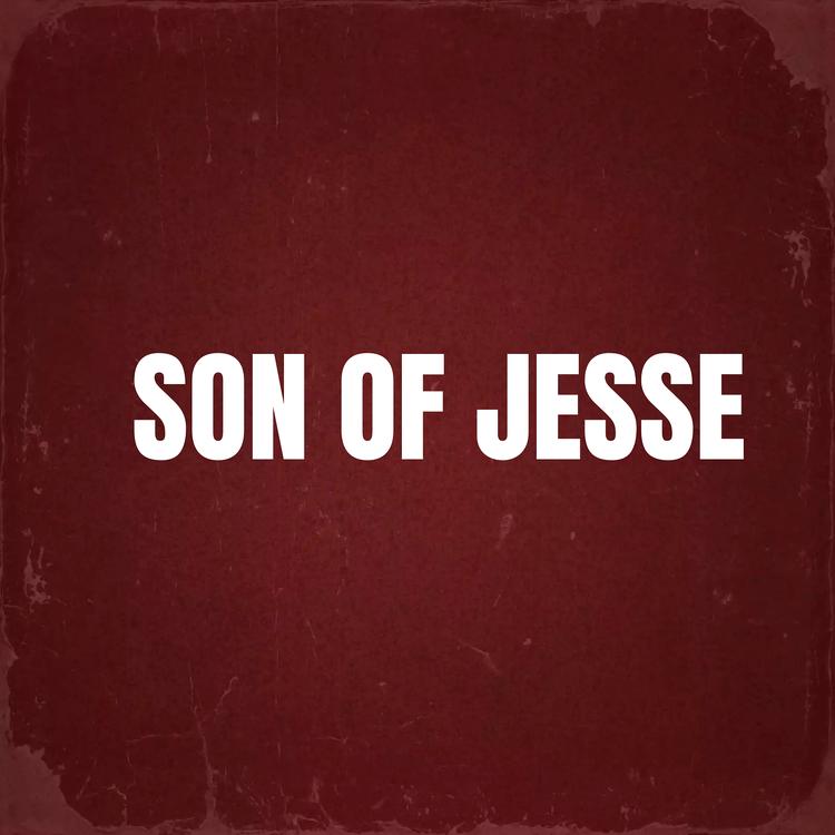 SON OF JESSE's avatar image