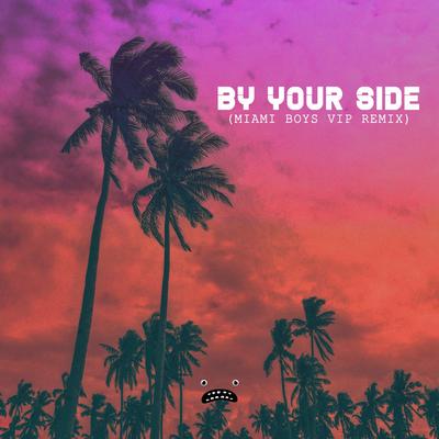 By Your Side - Miami Boys VIP Remix By Miami Boys, Luke Bergs's cover