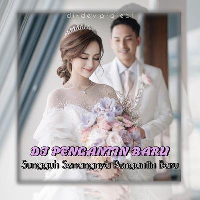 Dj Duhai Senangnya Menjadi Pengantin Baru Viral Tik Tok 2023's cover