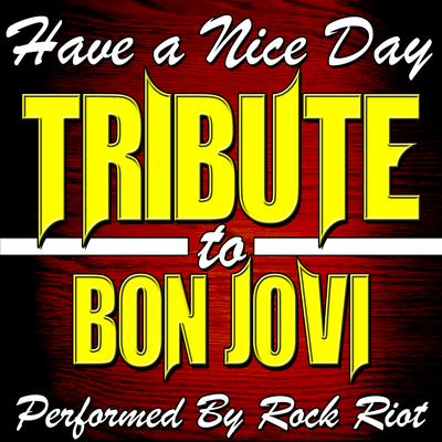 Have a Nice Day: Tribute to Bon Jovi's cover