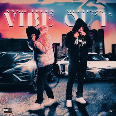 Vibe Out By Yvng Tella, Multiszn's cover