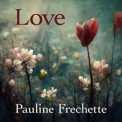 Our Love is Eternity By Pauline Frechette's cover
