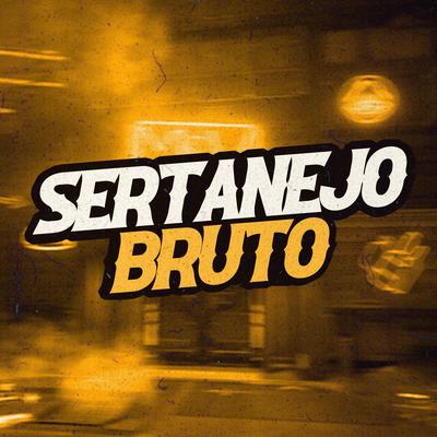 SERTANEJO BRUTO's cover