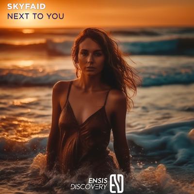 SKYFAiD (Next To You)'s cover