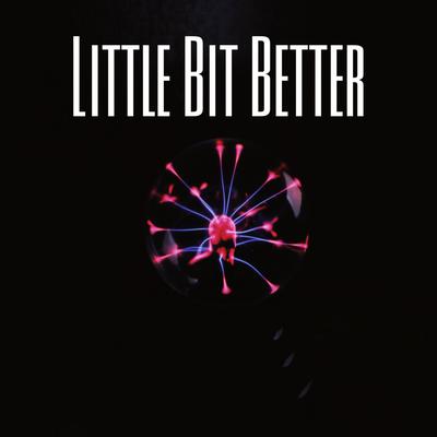 Little Bit Better's cover