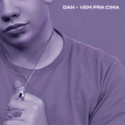 Vem Pra Cima By Dan's cover