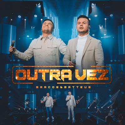 Outra Vez By Marcos e Matteus's cover