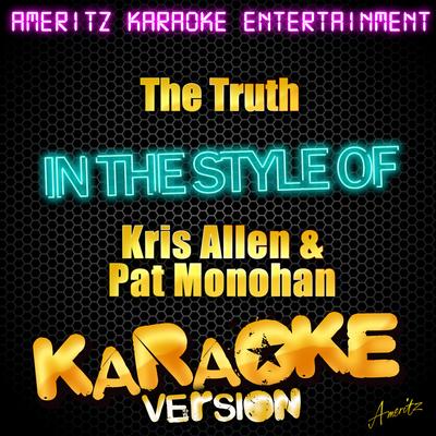 The Truth (In the Style of Kris Allen & Pat Monohan) [Karaoke Version]'s cover