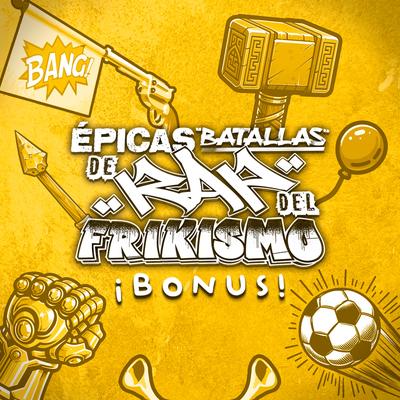 Épicas Batallas de Rap del Frikismo (Bonus)'s cover