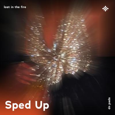 lost in the fire - sped up + reverb By sped up + reverb tazzy, sped up songs, Tazzy's cover