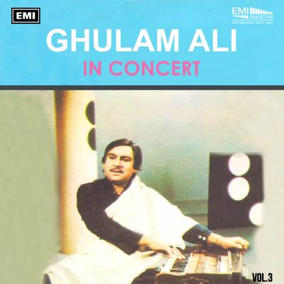 Ghulam Ali In Concert, Vol. 3 (Live)'s cover