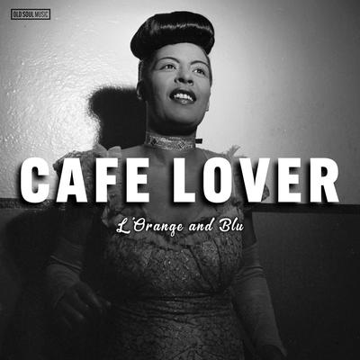 Cafe Lover (feat. Blu)'s cover