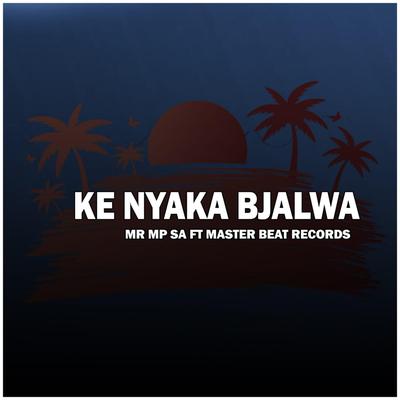 KE NYAKA BJALWA (feat. MASTER BEAT RECORDS)'s cover